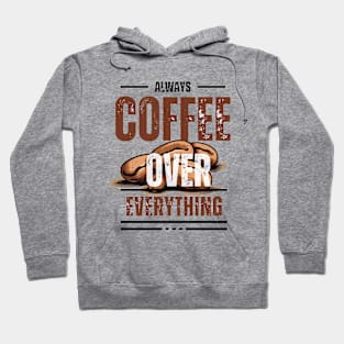 Coffee Over Everything Hoodie